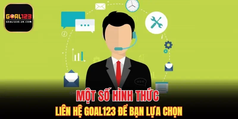 Một số hình thức liên hệ GOAL123 để bạn lựa chọn