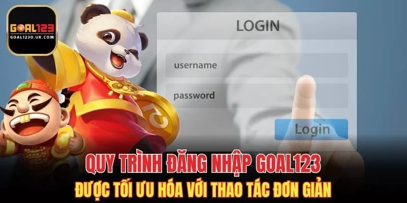 Quy trình đăng nhập vào GOAL123 được tối ưu hoá