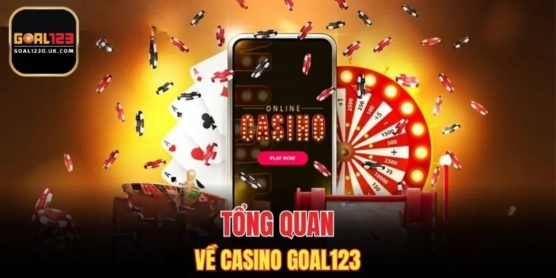 Tổng quan về casino GOAL123