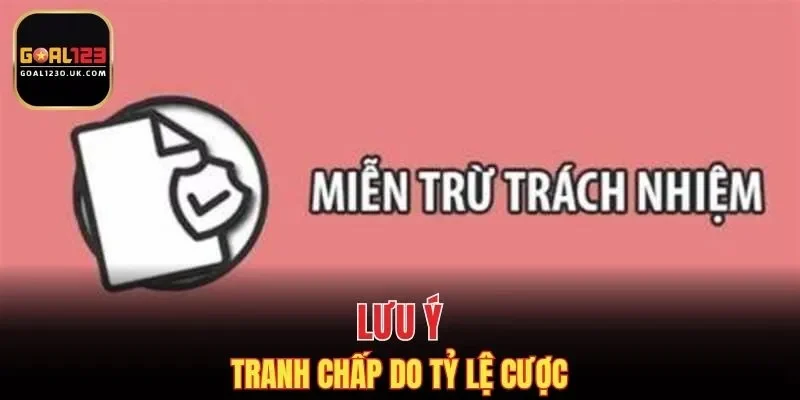 Trường hợp tranh chấp trong tỷ lệ kèo